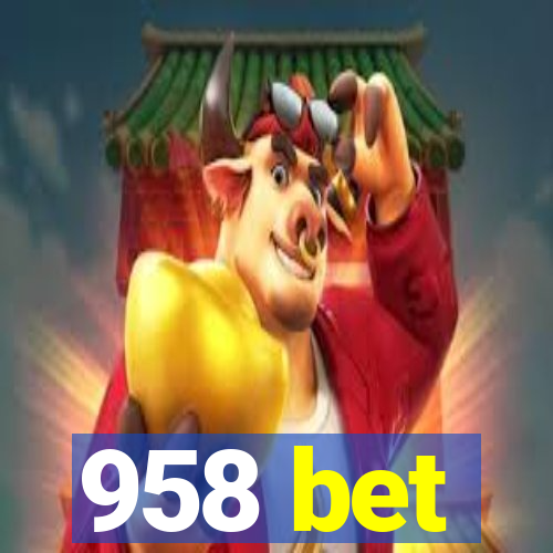 958 bet
